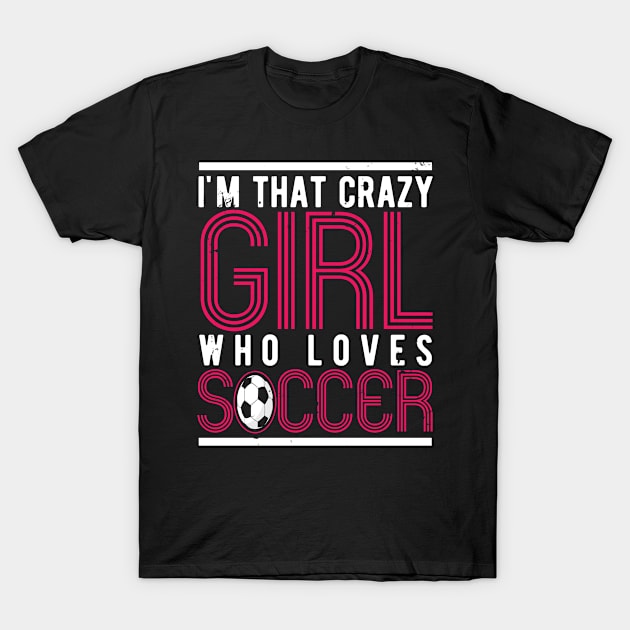 Soccer Girl T-Shirt by swissles